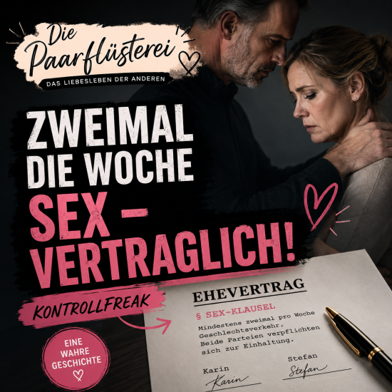 Folge 134: zweimal die Woche Sex – vertraglich!